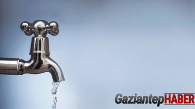 Gaziantep'te su kesintisi yaşanacak mahalleler
