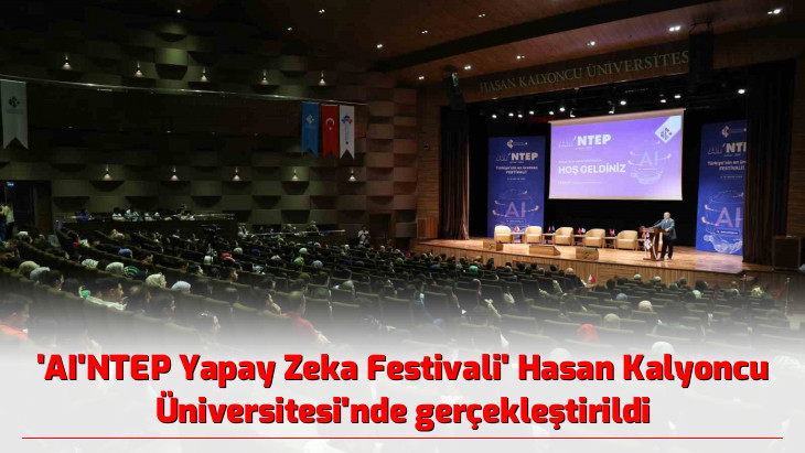 'AI'NTEP Yapay Zeka Festivali' Hasan Kalyoncu Üniversitesi'nde gerçekleştirildi
