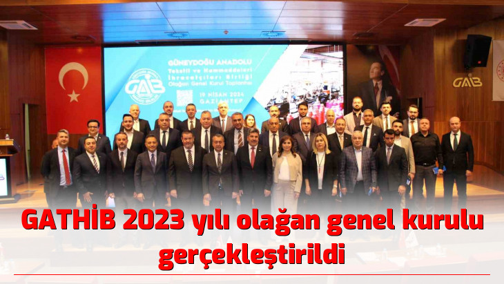GATHİB 2023 yılı olağan genel kurulu gerçekleştirildi