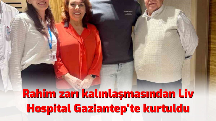 Rahim zarı kalınlaşmasından Liv Hospital Gaziantep'te kurtuldu